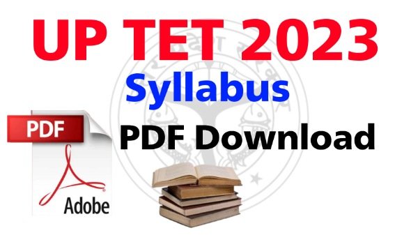 यूपी टीईटी सिलेबस 2023 (सम्पूर्ण जानकारी) | UPTET Syllabus 2023 in Hindi
